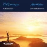 Getting Well Again (Recovering from Illness) Self Hypnosis Coaching Download