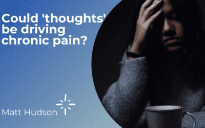Could ‘thoughts’ be driving chronic pain?
