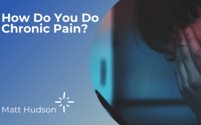 How Do You Do Chronic Pain?