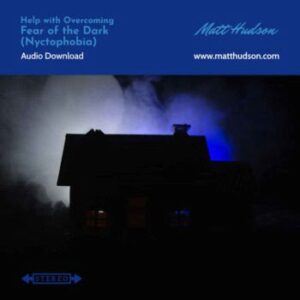 Fear of the Dark/Nyctophobia Self Hypnosis Coaching Download