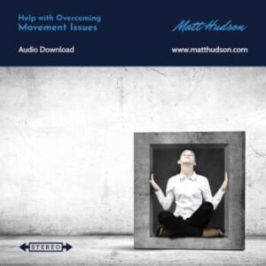 Movement Issues Self Hypnosis Coaching Download